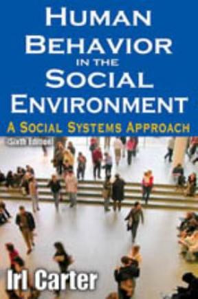 Human Behavior in the Social Environment A Social Systems Approach 6th