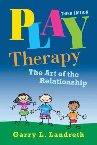 Play Therapy 3rd edition 9780415886819 by Landreth, Garry L.