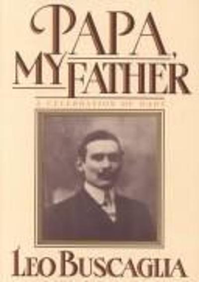 Papa, My Father 9781556420870 by Buscaglia, Leo