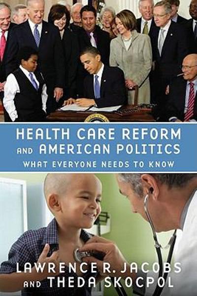 Health Care Reform and American Politics 9780199769124 by Jacobs, Lawrence R.