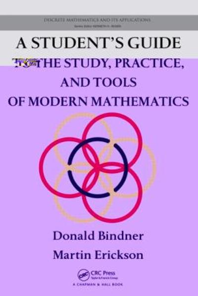 A Student's Guide to the Study, Practice, and Tools of  Modern Mathematics