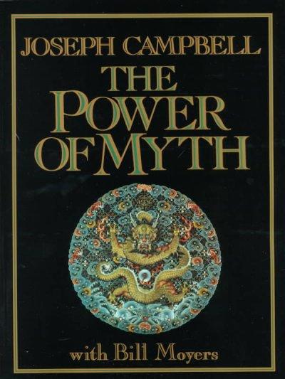 The Power of Myth 1st edition 9780385247733 by Campbell, Joseph