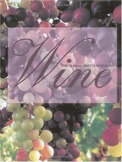 The Global Encyclopedia of Wine 9781891267383 by Forrestal, Peter