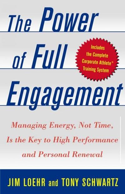 The Power of Full Engagement 1st edition 9780743226745 by Loehr, Jim