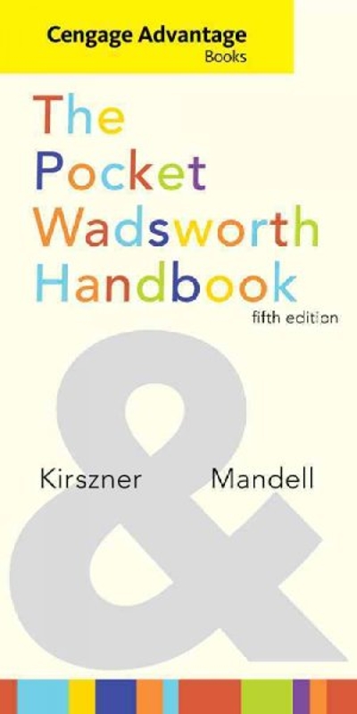 Cengage Advantage Books: The Pocket Wadsworth Handbook 5th edition 9780495912958 by Kirszner, Laurie G.