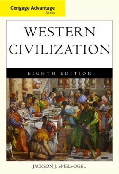 Cengage Advantage Books: Western Civilization, Complete 8th edition 9780495913276 by Spielvogel, Jackson J.