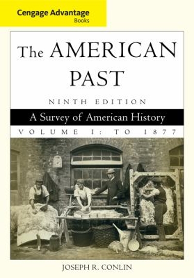 Cengage Advantage Books: The American Past 9th edition 9781111343354 by Conlin, Joseph R.