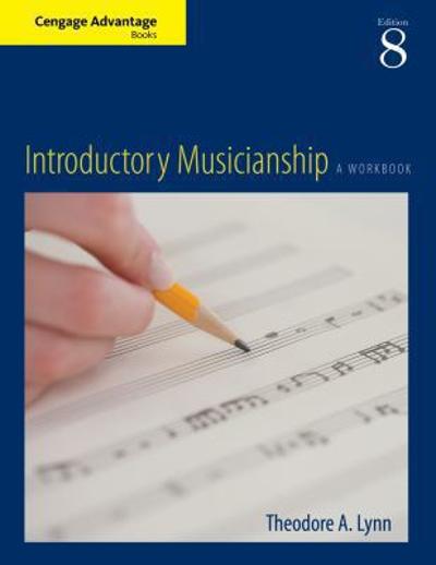 Cengage Advantage Books: Introductory Musicianship 8th edition 9781111343545 by Lynn, Theodore A.