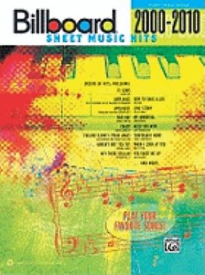 Billboard Sheet Music Hits 2000-2010 9780739069684 by
