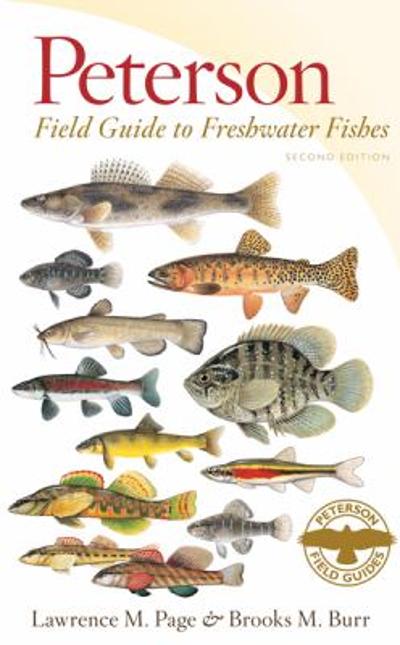 Peterson Field Guide to Freshwater Fishes of North America North of Mexico 2nd edition 9780547242064 by Page, Lawrence M.