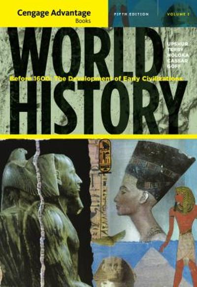 Cengage Advantage Books: World History 5th edition 9781111345167 by Upshur, Jiu-Hwa L.