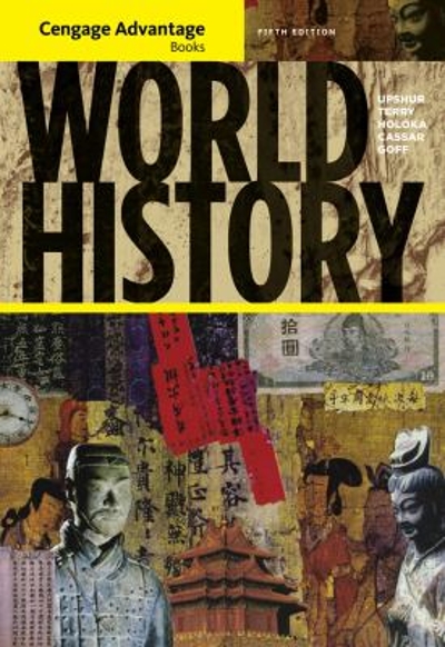 Cengage Advantage Books: World History 5th edition 9781111345143 by Upshur, Jiu-Hwa L.