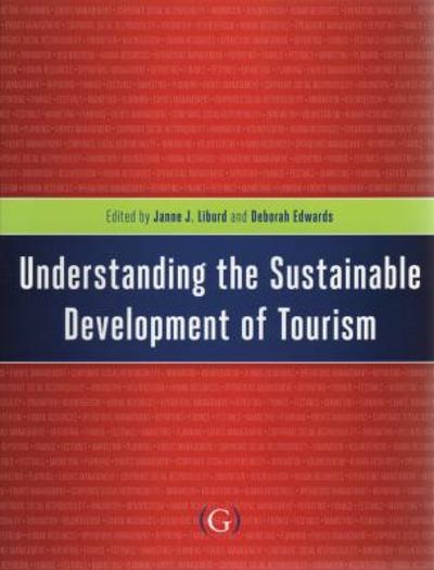 Understanding the Sustainable Development of Tourism 9781906884130 by Liburd, Janne J.