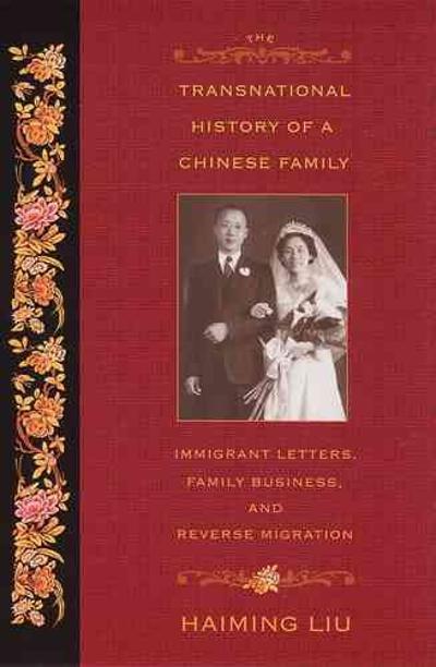 The Transnational History of a Chinese Family 9780813535975 by Liu, Haiming