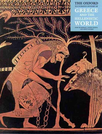 The Oxford Illustrated History of Greece and the Hellenistic World 9780192854384 by Boardman, John
