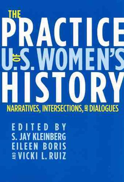 The Practice of U.S. Women's History 9780813541815 by Kleinberg, S. Jay