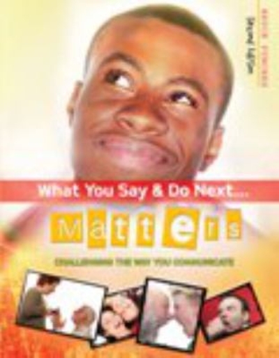 What You Say and Do Next... Matters