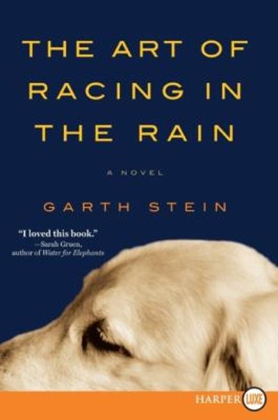 The Art of Racing in the Rain 9780061562402 by Stein, Garth