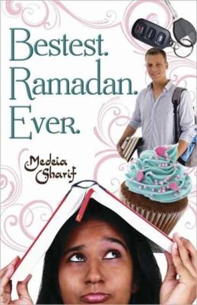 Bestest. Ramadan. Ever 9780738723235 by Sharif, Medeia