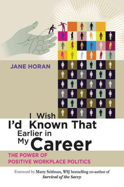 I Wish I'd Known That Earlier in My Career 1st edition 9780470829684 by Horan, Jane