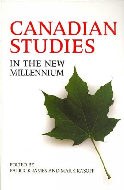 Canadian Studies in the New Millennium