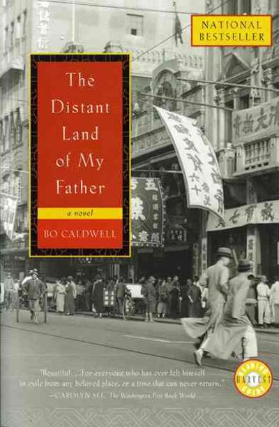 The Distant Land of My Father 9780156027137 by Caldwell, Bo