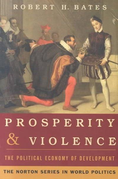 Prosperity & Violence: The Political Economy of Development