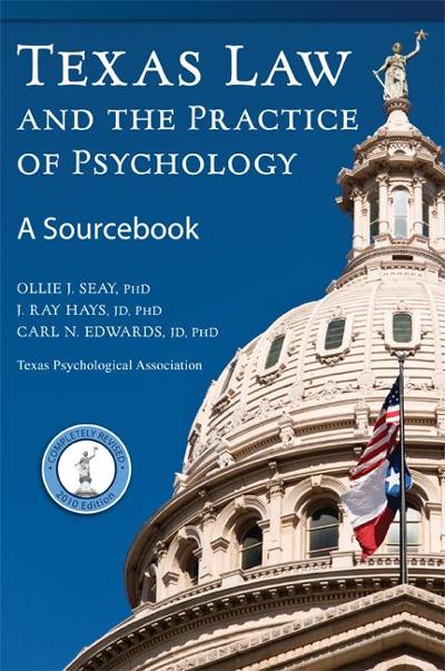 Texas Law and the Practice of Psychology 9781933651910 by Seay, Ollie J. Hays, J. Ray Edwards, Carl N.