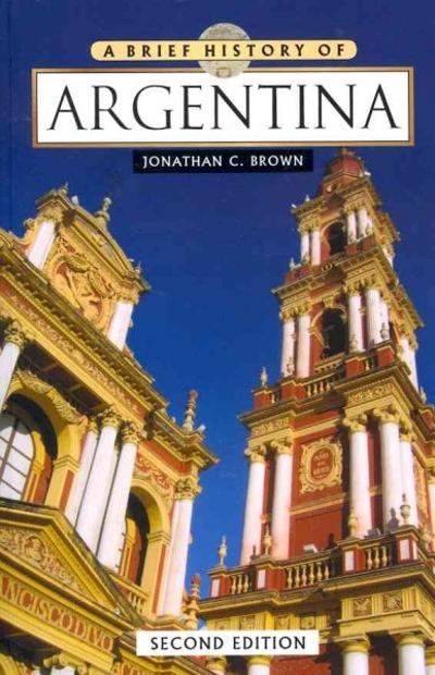 A Brief History of Argentina