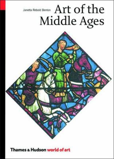 Art of the Middle Ages 9780500203507 by Benton, Janetta Rebold