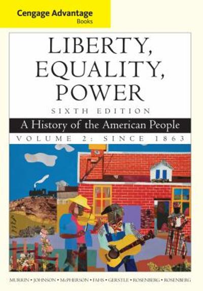 Cengage Advantage Books: Liberty, Equality, Power