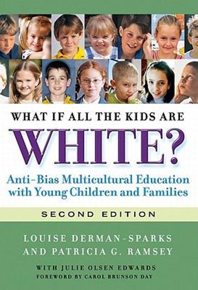 What If All the Kids Are White? 2nd edition 9780807752128 by Derman-Sparks, Louise
