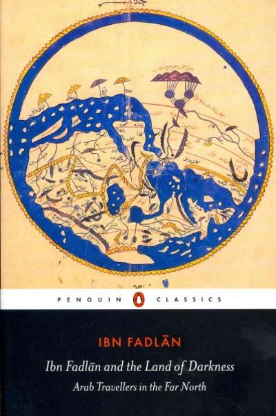 Ibn Fadlan and the Land of Darkness