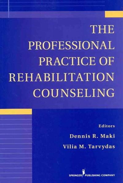 The Professional Practice of Rehabilitation Counseling