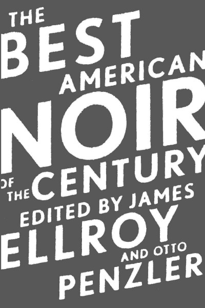 The Best American Noir of the Century 9780547577449 by Ellroy, James