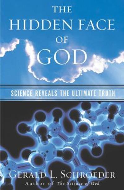 The Hidden Face of God 9780743203258 by Schroeder Ph.D., Gerald L.