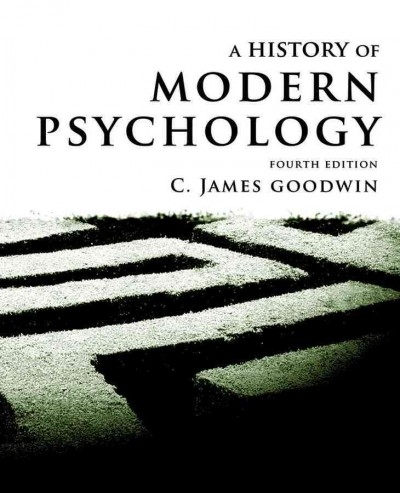 A History of Modern Psychology 4th edition 9781118011454 by Goodwin, C. James