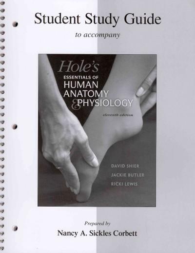 Student Study Guide for Hole's Essentials of A&P 12th edition 9780077637866 by Corbett, Nancy Ann Sickles
