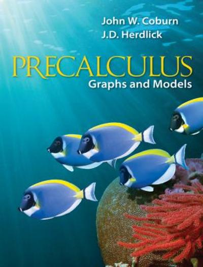 Loose Leaf Version for Precalculus: Graphs & Models