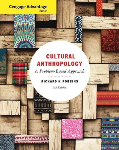 Cengage Advantage Books: Cultural Anthropology 6th edition 9781111833947 by Robbins, Richard H.