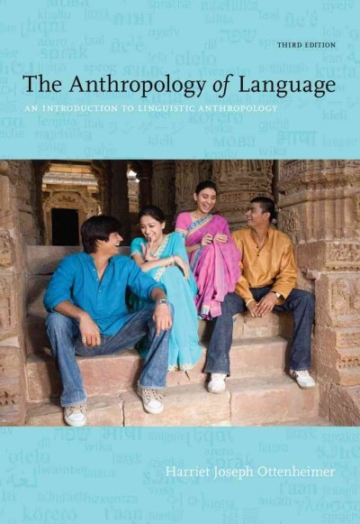 The Anthropology of Language 3rd edition 9781111828752 by Ottenheimer, Harriet Joseph