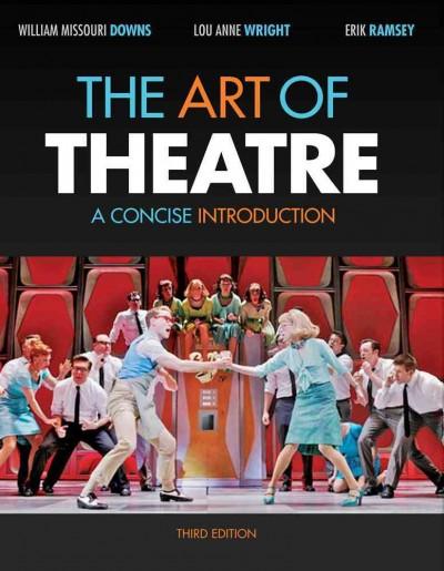 The Art of Theatre 3rd edition 9781111348311 by Downs, William Missouri