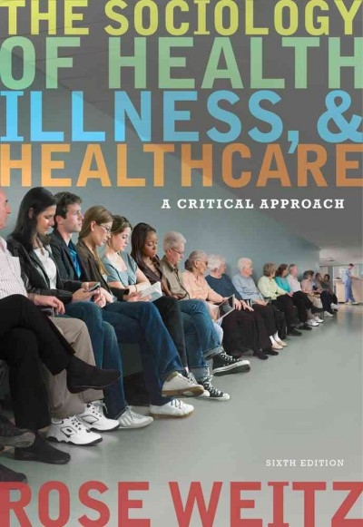 The Sociology of Health, Illness, and Health Care