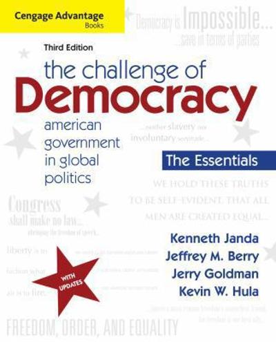 Cengage Advantage Books: The Challenge of Democracy, Essentials 3rd edition 9781111832582 by Janda, Kenneth