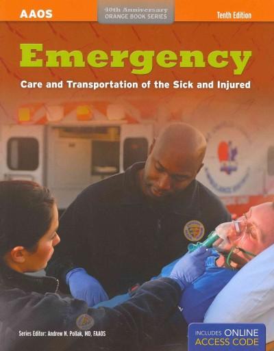 Emergency Care and Transportation of the Sick and Injured 1st edition 9781449630546 by American Academy of Orthopaedic Surgeons (AAOS),