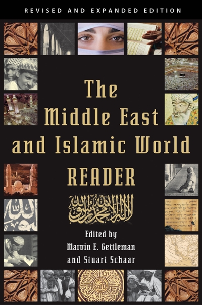 The Middle East and Islamic World Reader 3rd edition 9780802145772 by Gettleman, Marvin E.