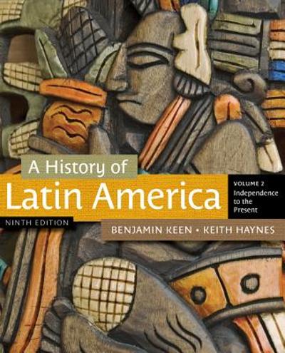 A History of Latin America 9th edition 9781111841416 by Keen, Benjamin