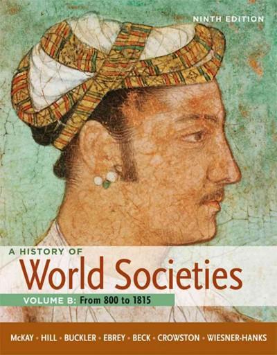 A History of World Societies 9th edition 9780312666958 by McKay, John P.