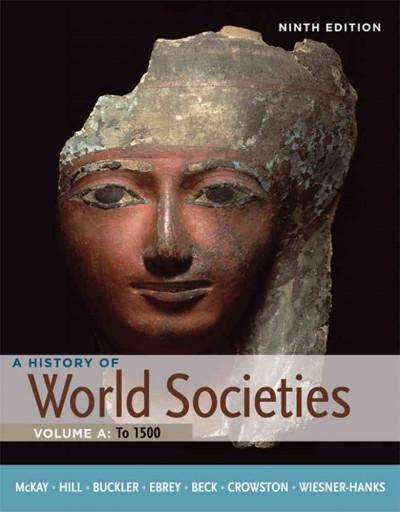 A History of World Societies 9th edition 9780312666941 by McKay, John P.