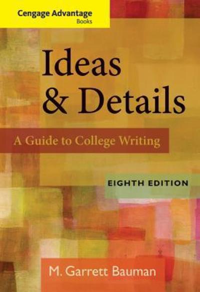 Cengage Advantage Books: Ideas & Details 8th edition 9780840028846 by Bauman, M. Garrett
